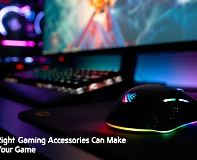 Why the Right Gaming Accessories Can Make or Break Your Game
